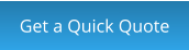 Get a Quick Quote