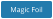 Magic Foil