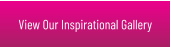View Our Inspirational Gallery