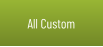 All Custom