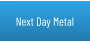 Next Day Metal