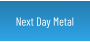 Next Day Metal