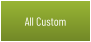 All Custom