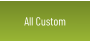 All Custom