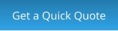 Get a Quick Quote