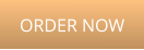 ORDER NOW