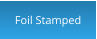 Foil Stamped