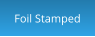 Foil Stamped