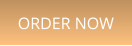 ORDER NOW