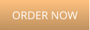ORDER NOW