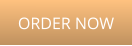 ORDER NOW