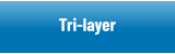 Tri-layer