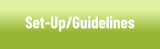 Set-Up/Guidelines