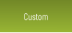 Custom