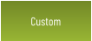 Custom