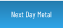 Next Day Metal