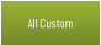 All Custom