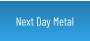 Next Day Metal