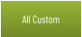 All Custom