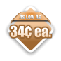 As Low As 34¢ ea.