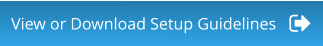 View or Download Setup Guidelines
