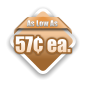As Low As 57¢ ea.