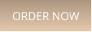 ORDER NOW