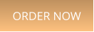 ORDER NOW