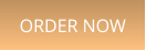 ORDER NOW