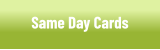Same Day Rush Cards