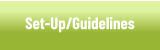 Set-Up/Guidelines