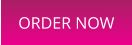 ORDER NOW