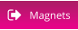 Magnets