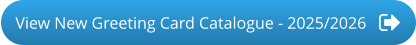 View New Greeting Card Catalogue - 2025/2026