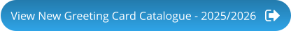 View New Greeting Card Catalogue - 2025/2026