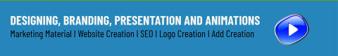 Designing, Branding, Presentation and Animations Marketing Material I Website Creation I SEO I Logo Creation I Add Creation