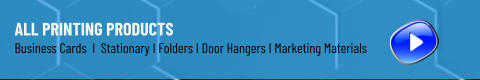 All Printing Products Business Cards  I  Stationary I Folders I Door Hangers I Marketing Materials