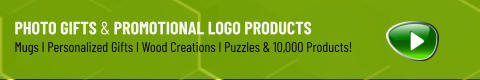 Photo Gifts & Promotional Logo Products Mugs I Personalized Gifts I Wood Creations I Puzzles & 10,000 Products!
