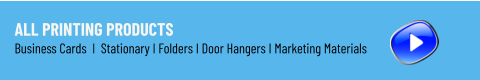 All Printing Products Business Cards  I  Stationary I Folders I Door Hangers I Marketing Materials
