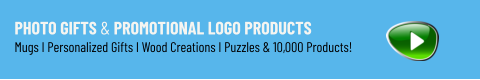 Photo Gifts & Promotional Logo Products Mugs I Personalized Gifts I Wood Creations I Puzzles & 10,000 Products!