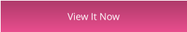 View It Now