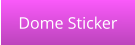 Dome Sticker