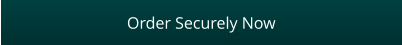 Order Securely Now