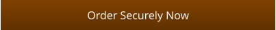 Order Securely Now