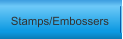 Rubber Stamps/Embossers/Brass