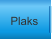 Plaks/Acrylic/Metal/Wood