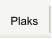Plaks/Acrylic/Metal/Wood