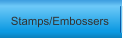 Rubber Stamps/Embossers/Brass