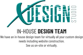 IN-HOUSE DESIGN TEAM We have an in-house design team for virtually all your custom design needs including website construction. See us on-site or virtually.