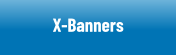 Indoor X-Banners